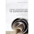 From Generation to Generation: The Adaptive Challenge of Mainline Protestant Education in Forming Faith - Hardcover