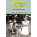 Treasured Moments: Memories and Reflections - Paperback