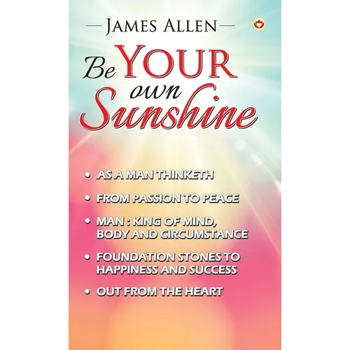 Be Your Own Sunshine - Hardcover