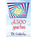 A 500 Year Love - Paperback