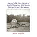 Battlefield Tour Guide of Bedford County Soldiers at Gettysburg & Antietam - Hardcover