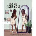 Hey Sis, I see you! - Paperback