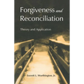 Forgiveness and Reconciliation: Theory and Application - Paperback