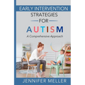 Early Intervention Strategies for Autism: A Comprehensive Approach - Paperback