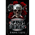 Beasts & Burdens: Book 1- Leather & Lace Series - Paperback