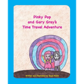 Pinky Pop and Gary Gray's Time Travel Adventure - Paperback