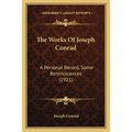 The Works Of Joseph Conrad: A Personal Record, Some Reminiscences (1921) - Paperback