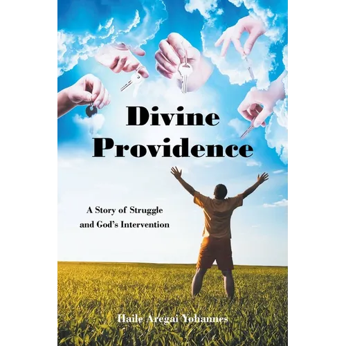 Divine Providence: A Story of Struggle and God's Intervention - Paperback
