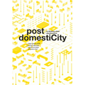 Post Domesticity: Re-Thinking Urban Obsolescence - Paperback