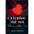 Catching the One: The Misadventures of Online Dating - Paperback