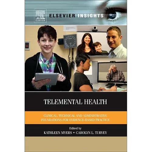 Telemental Health: Clinical, Technical, and Administrative Foundations for Evidence-Based Practice - Hardcover