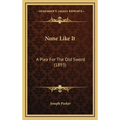 None Like It: A Plea For The Old Sword (1893) - Hardcover
