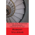 Values and Purpose Workbook: Companion to The REAL Purpose-Driven Life - Paperback