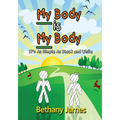 My Body Is My Body: It's as Simple as Black and White - Paperback