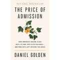 The Price of Admission (Updated Edition): How America's Ruling Class Buys Its Way Into Elite Colleges--And Who Gets Left Outside the Gates - Paperback
