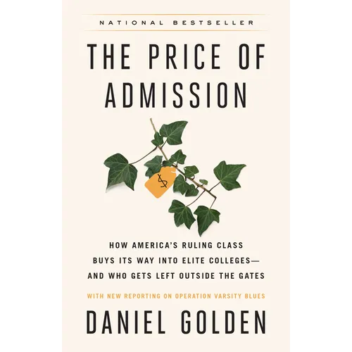 The Price of Admission (Updated Edition): How America's Ruling Class Buys Its Way Into Elite Colleges--And Who Gets Left Outside the Gates - Paperback