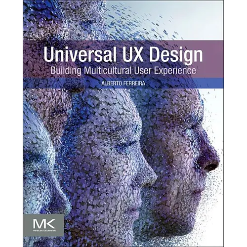 Universal UX Design: Building Multicultural User Experience - Paperback