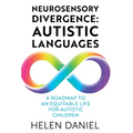 Neurosensory Divergence: Autistic Languages - Hardcover