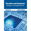 Circuits and Systems: Design and Applications (Volume VI) - Hardcover