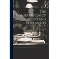 The Conservation Of Books And Documents - Paperback