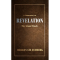 A Commentary on Revelation: The Grand Finale - Hardcover