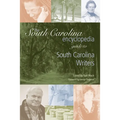 The South Carolina Encyclopedia Guide to South Carolina Writers - Paperback