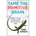 Tame the Primitive Brain - Hardcover