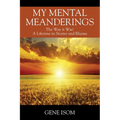 My Mental Meanderings: The Way it Was! A Lifetime in Stories and Rhyme - Paperback