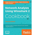Network Analysis Using Wireshark 2 Cookbook - Second Edition: Practical recipes to analyze and secure your network using Wireshark 2 - Paperback