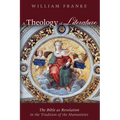 A Theology of Literature: The Bible as Revelation in the Tradition of the Humanities - Paperback
