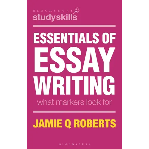 Essentials of Essay Writing: What Markers Look for - Paperback