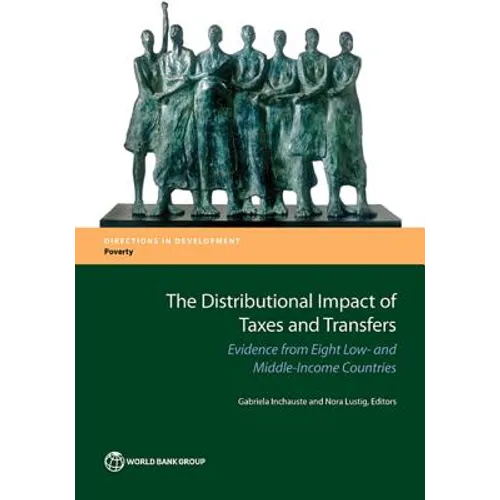 Distributional Impact of Taxes and Transfers: Evidence from Eight Developing Countries - Paperback