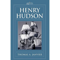 Henry Hudson: A Brief Statement of His Aims & His Achievements - Hardcover