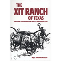 The Xit Ranch of Texas and the Early Days of the Llano Estacado: Volume 34 - Paperback