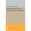 Regulating Business by Independent Commission - Paperback