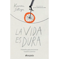 La Vida Es Dura: Filosofía Para Encontrar Nuestro Camino - Paperback