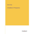 A Handbook of Therapeutics - Paperback