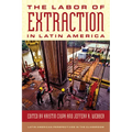 The Labor of Extraction in Latin America - Hardcover