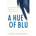 A Hue of Blu: The Unforgettable Love Story - Paperback