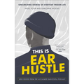 This Is Ear Hustle: Unflinching Stories of Everyday Prison Life - Paperback