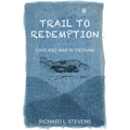 Trail to Redemption: Love and War in Vietnam - Paperback