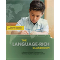 The Language-Rich Classroom: A Research-Based Framework for Teaching English Language Learners - Paperback