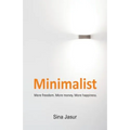 Minimalist: More freedom. More money. More happiness. - Paperback