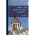Tales and Traditions of Hungary - Hardcover