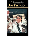 I Remember Jim Valvano: Personal Memories of and Anecdotes to Basketball's Most Exuberant Final Four Coach, as Told by the People and Players Who Knew - Hardcover