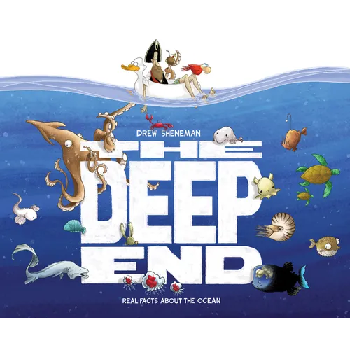 The Deep End: Real Facts about the Ocean - Hardcover