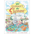 How Elegant the Elephant: Poems about Animals and Insects - Hardcover