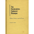 The Solzhenitsyn-Sakharov Dialogue: Politics, Society, and the Future - Hardcover