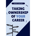 Taking Ownership of Your Career - Paperback
