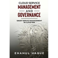 Cloud Service Management and Governance: Smart Service Management in Cloud Era - Paperback